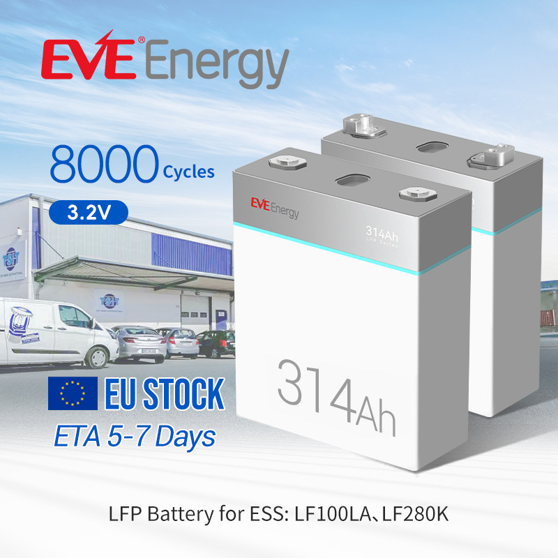 Eve New Product 314ah 1004.8wh LFP 3.2V LiFePO4 Battery Cell 314ah LiFePO4 Lithium Ion Battery for Solar /Storage/Solar System/Home Solar/Solar Energy System